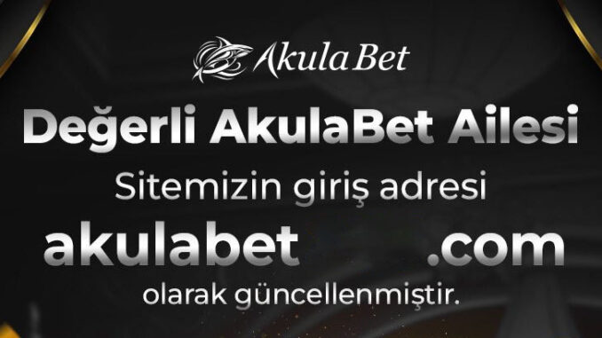 akulabet-giris