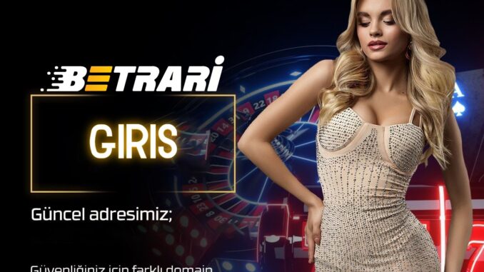 betrari-giris