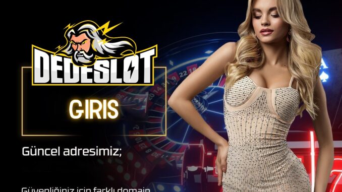dedeslot-giris